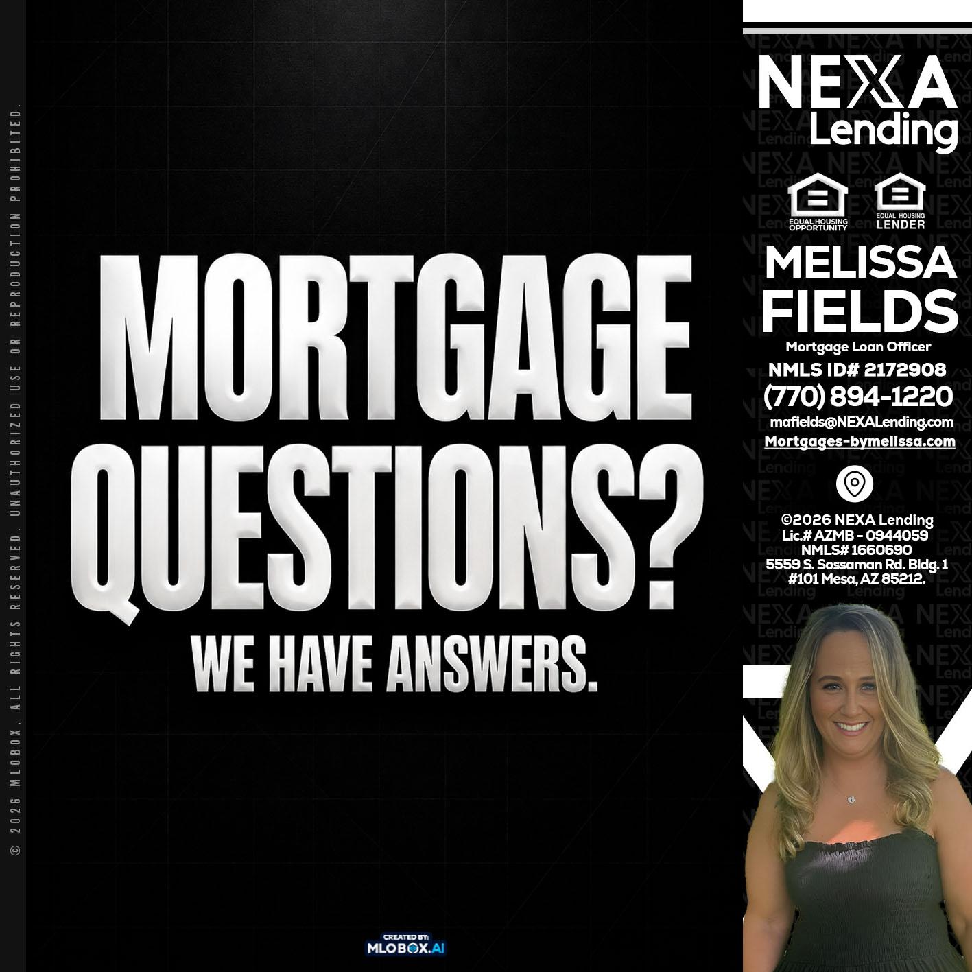 MORTGAGE QUESTION? - Melissa Fields -Mortgage Loan Officer