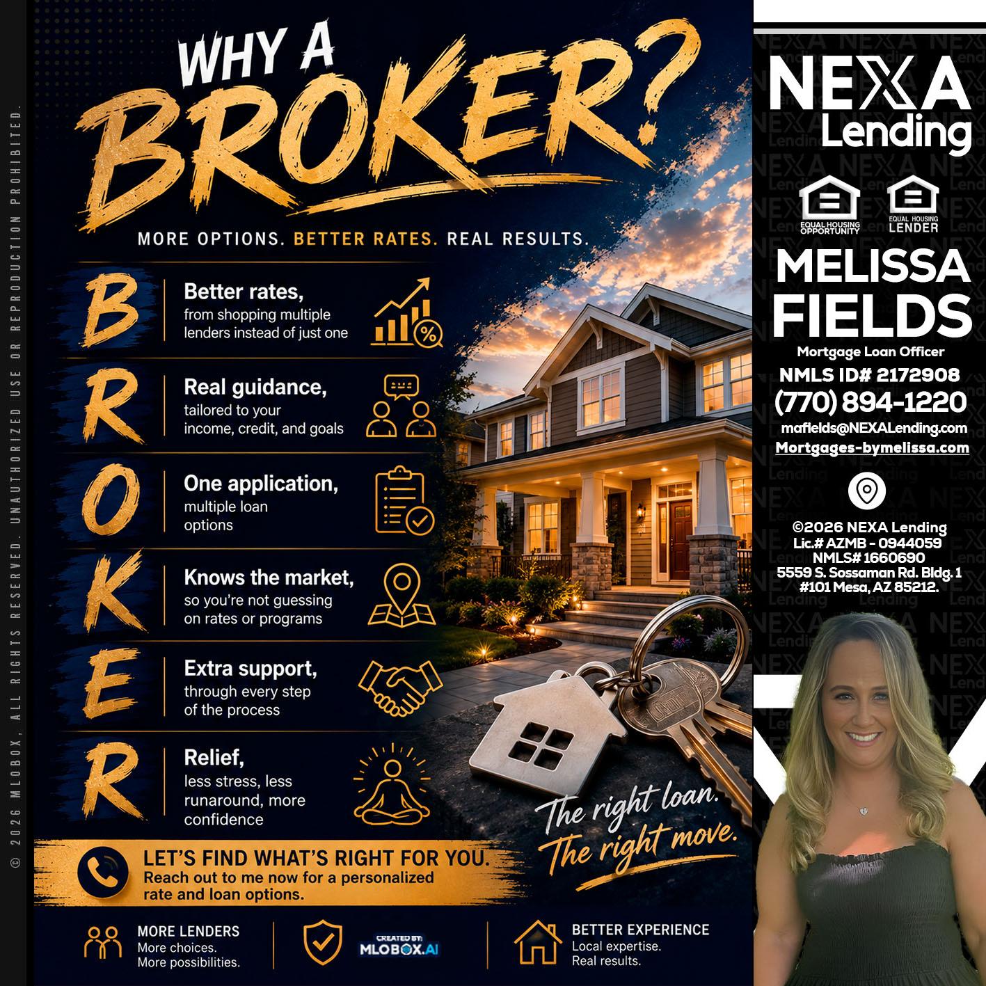 WHY A BROKER? - Melissa Fields -Mortgage Loan Officer