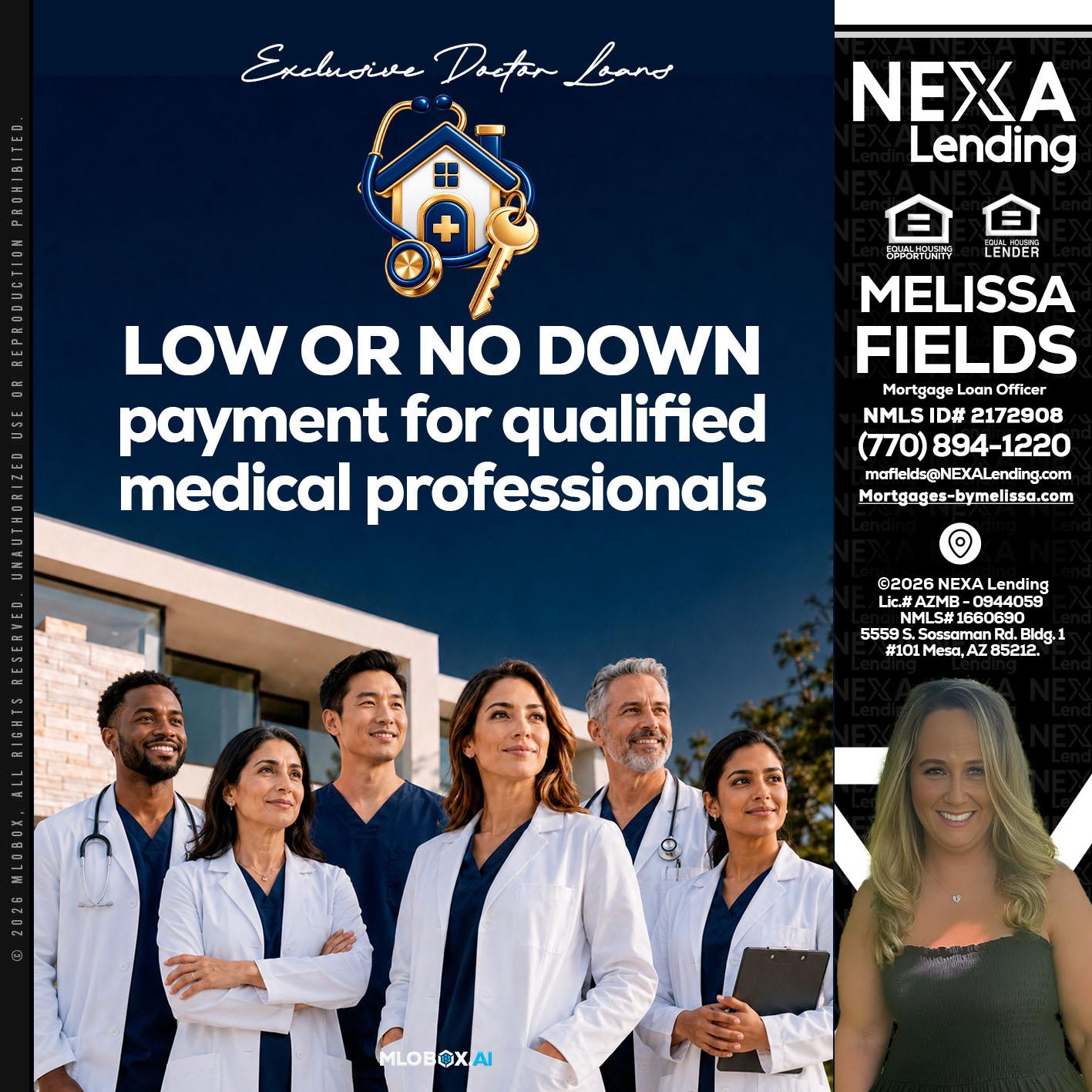 DOCTOR LOANS - Melissa Fields -Mortgage Loan Officer